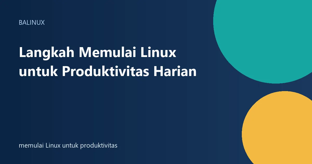 memulai Linux untuk produktivitas